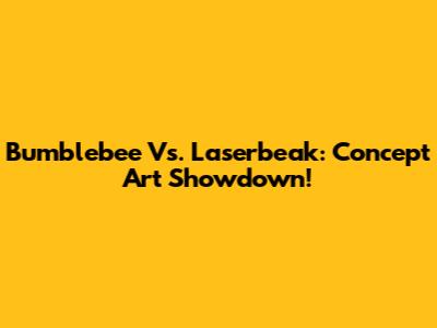 Bumblebee Vs. Laserbeak: Concept Art Showdown!